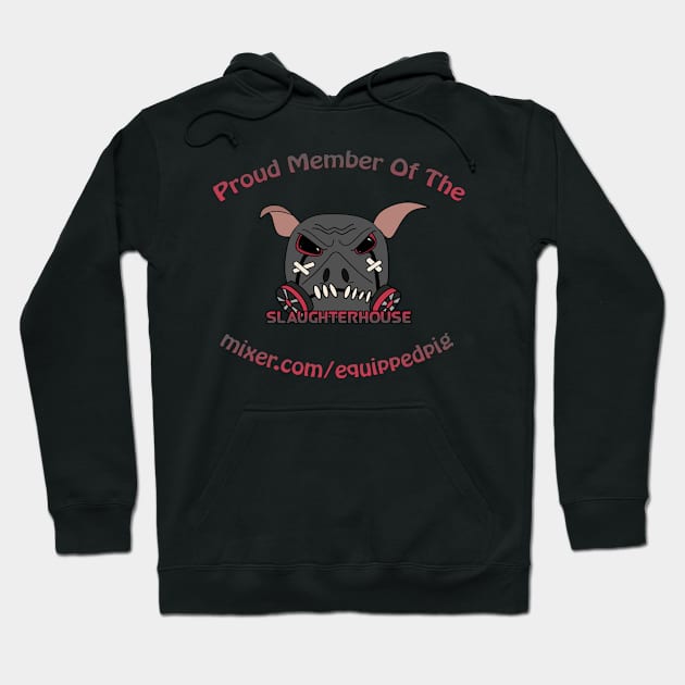 Proud Member Hoodie by EquippedPig